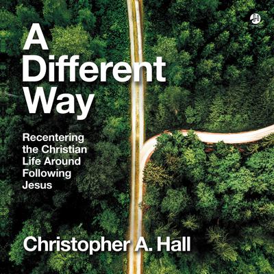 A Different Way by Christopher A. Hall audiobook