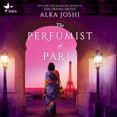 The Perfumist of Paris by Alka Joshi audiobook