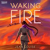 Waking Fire by  Jean Louise audiobook