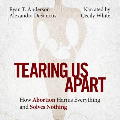 Tearing Us Apart by Ryan T. Anderson audiobook