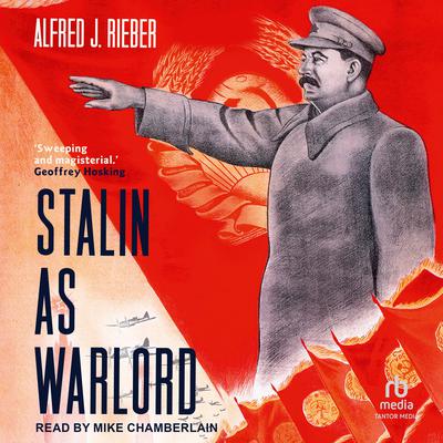 Stalin as Warlord by Alfred J. Rieber audiobook