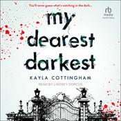 My Dearest Darkest by  Kayla Cottingham audiobook