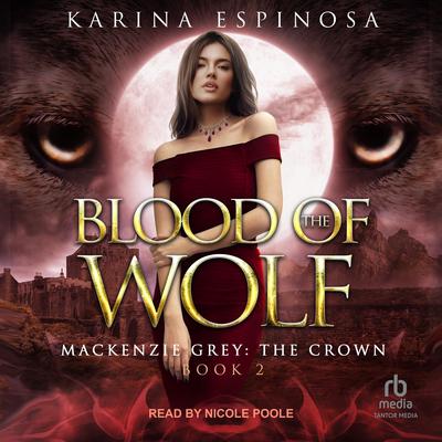 Blood of the Wolf by Karina Espinosa audiobook