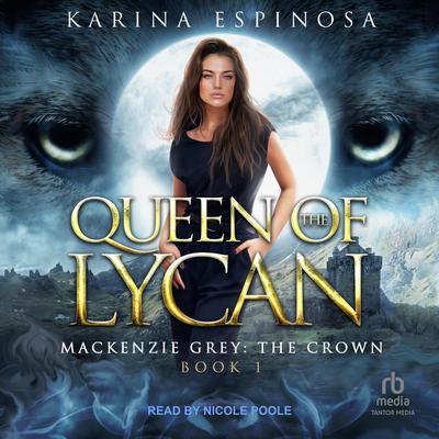 Queen of the Lycan by Karina Espinosa audiobook