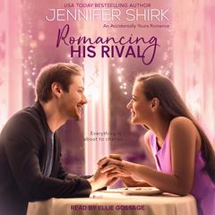 Romancing His Rival by Jennifer Shirk audiobook