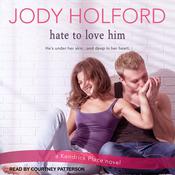 Hate to Love Him by  Jody Holford audiobook