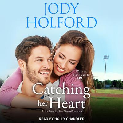 Catching Her Heart by Jody Holford audiobook