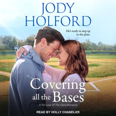 Covering All the Bases by Jody Holford audiobook