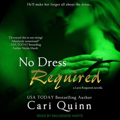 No Dress Required by Cari Quinn audiobook