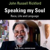 Speaking my Soul by  John Russell Rickford audiobook