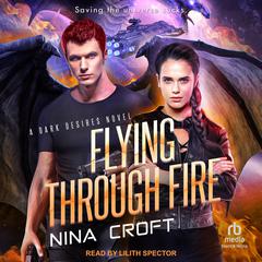 Flying Through Fire by Nina Croft audiobook