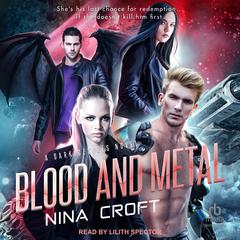Blood and Metal by Nina Croft audiobook
