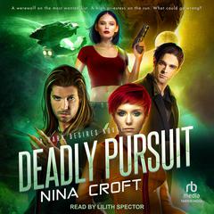 Deadly Pursuit by Nina Croft audiobook