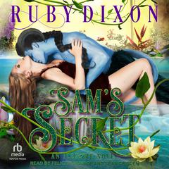 Sam’s Secret by Ruby Dixon audiobook
