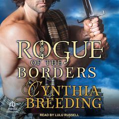Rogue of the Borders by Cynthia Breeding audiobook