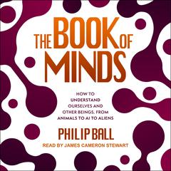 The Book of Minds by Philip Ball audiobook