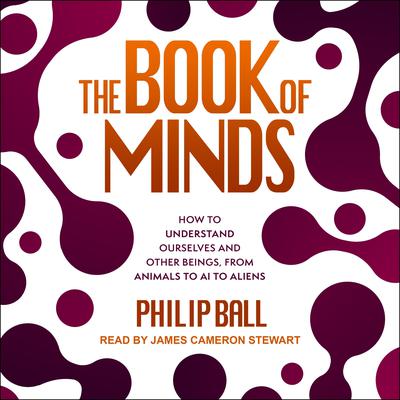 The Book of Minds by Philip Ball audiobook