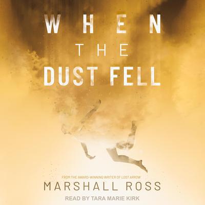 When the Dust Fell by Marshall Ross audiobook
