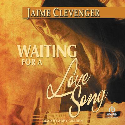 Waiting for a Love Song by Jaime Clevenger audiobook