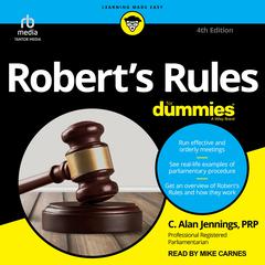 Robert’s Rules For Dummies, 4th Edition by C. Alan Jennings, PRP audiobook
