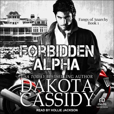 Forbidden Alpha by Dakota Cassidy audiobook