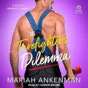 The Firefighter's Dilemma by  Mariah Ankenman audiobook