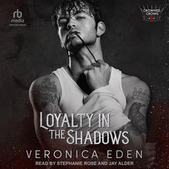 Loyalty in the Shadows by Veronica Eden audiobook