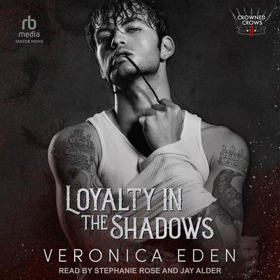 Loyalty in the Shadows by Veronica Eden audiobook