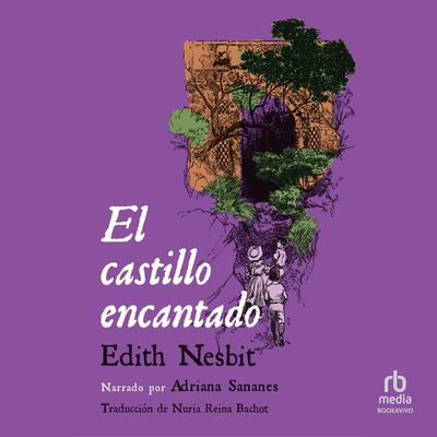 El castillo encantado (The Enchanted Castle) by Edith Nesbit audiobook