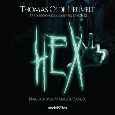 Hex by Thomas Olde Heuvelt audiobook