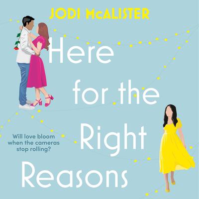 Here for the Right Reasons by Jodi McAlister audiobook