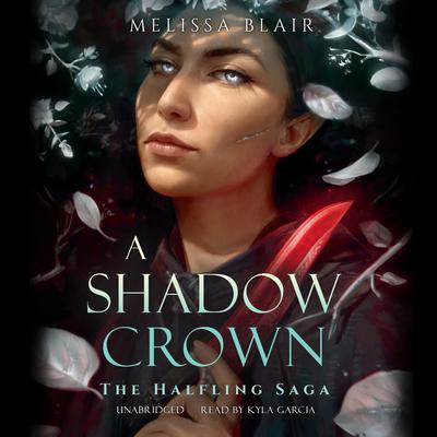 A Shadow Crown by Melissa Blair audiobook