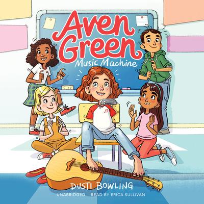 Aven Green Music Machine by Dusti Bowling audiobook