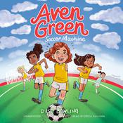 Aven Green Soccer Machine by  Dusti Bowling audiobook