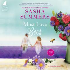 Must Love Bees by Sasha Summers audiobook