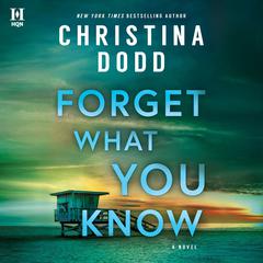 Forget What You Know by Christina Dodd audiobook