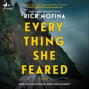 Everything She Feared by  Rick Mofina audiobook