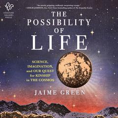 The Possibility of Life by Jaime Green audiobook