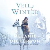Veil of Winter by  Melanie Dickerson audiobook