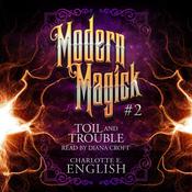 Toil and Trouble by  Charlotte E. English audiobook