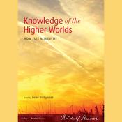 Knowledge of the Higher Worlds by  Rudolf Steiner audiobook