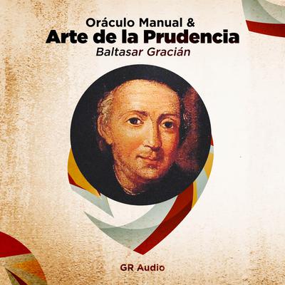 Oraculo Manual y Arte de la Prudencia by Baltasar Gracian audiobook