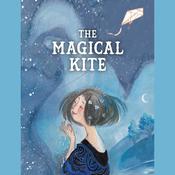 The Magical Kite by  Bing Bo audiobook