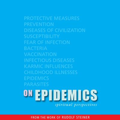 On Epidemics by Rudolf Steiner Ph.D. audiobook