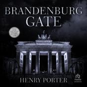 Brandenburg Gate by  Henry Porter audiobook