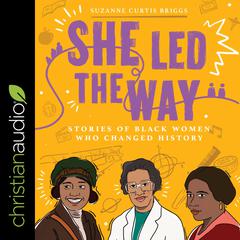 She Led the Way by Suzanne Curtis Briggs audiobook