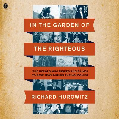 In the Garden of the Righteous by Richard Hurowitz audiobook
