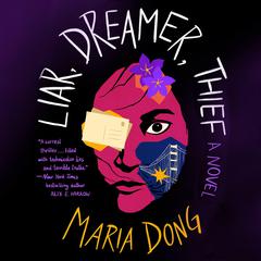 Liar, Dreamer, Thief by Maria Dong audiobook