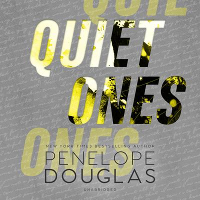 Quiet Ones by Penelope Douglas audiobook