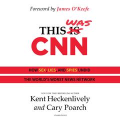 This Was CNN by Kent Heckenlively audiobook